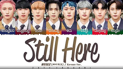 ATEEZ - 'STILL HERE' (Korean Ver.) Lyrics [Color Coded_Han_Rom_Eng]