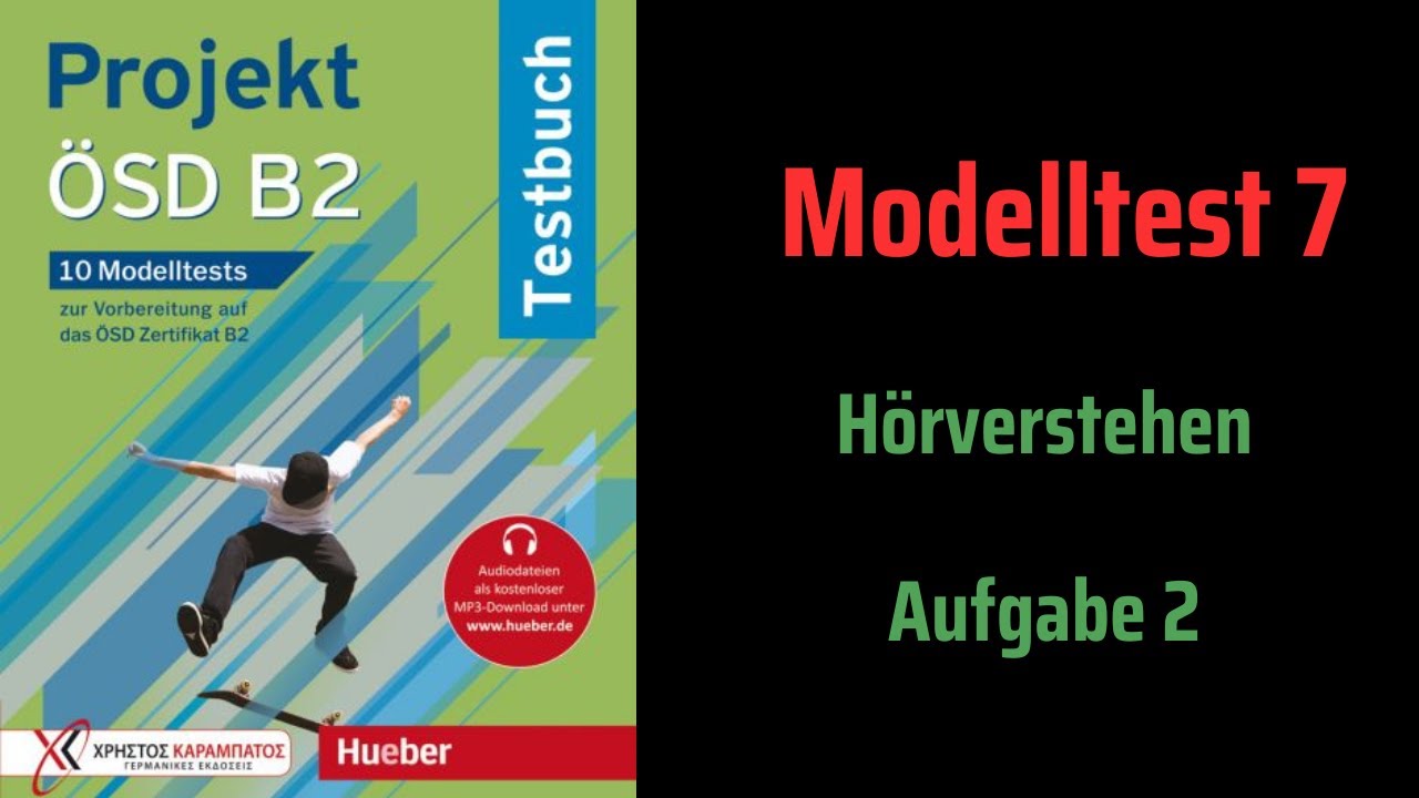 Projekt ÖSD B2:  Hören Modelltest 7 Aufgabe 2 mit Lösungen