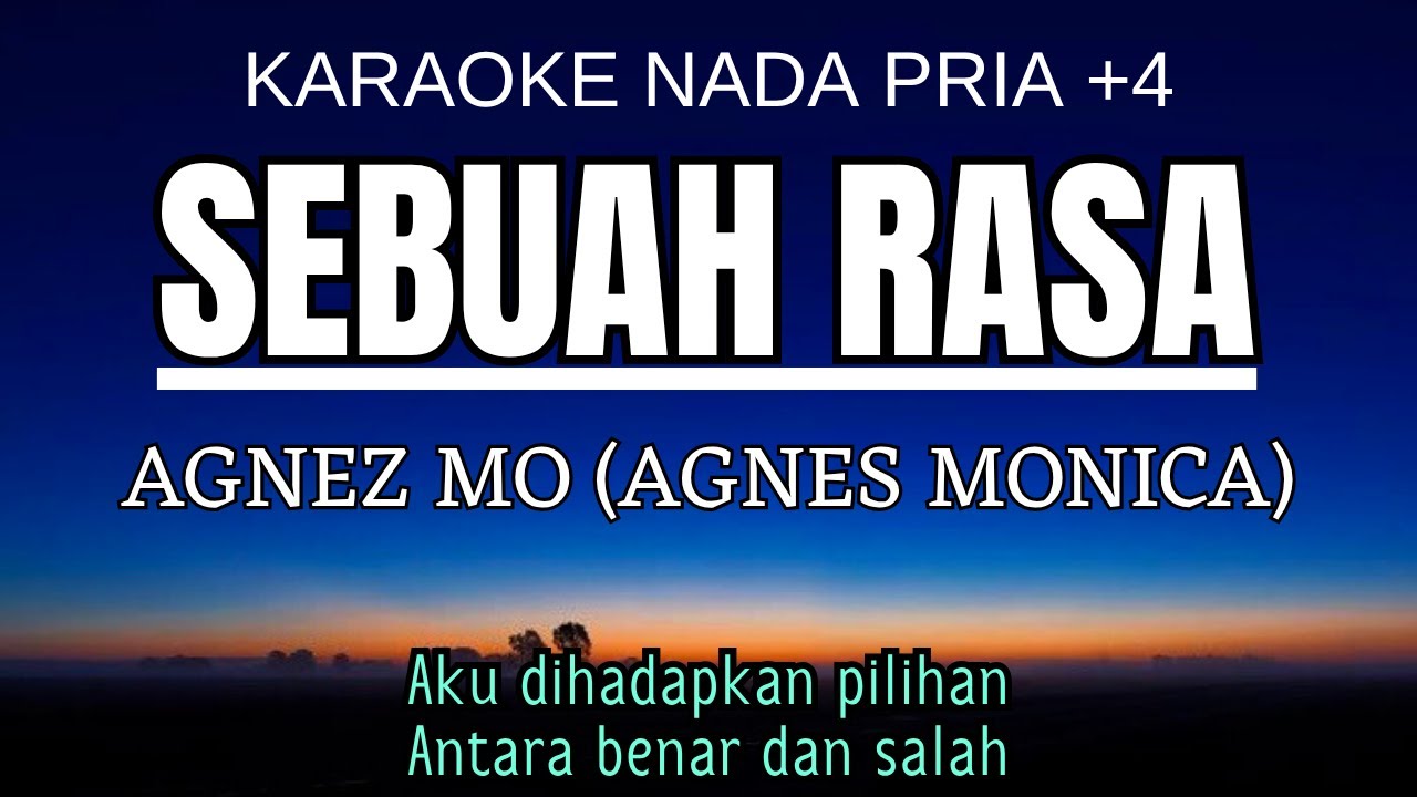 Sebuah Rasa - Agnez Mo Agnes Monica (Karaoke Male Key Nada Pria +4 Bm ...