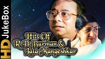 Hits Of R. D. Burman & Lata Mangeshkar | Evergreen Melodious Romantic Songs | Classic Hindi Songs