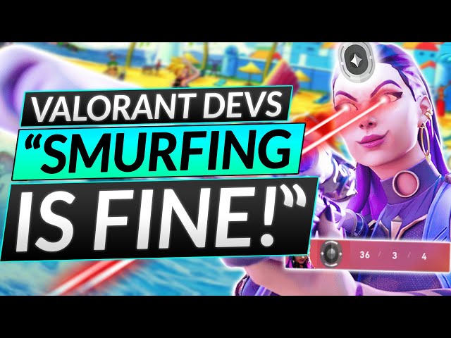 What is smurfing in Valorant and how to counter it