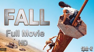 Fall (2022) Movie Review &amp; Plot in Hindi/Urdu | Survival Story Explained 😱