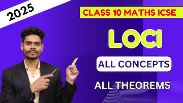 CLASS 10 MATHS LOCI | BASIC CONCEPTS & THEOREMS | EXAMPLES OF LOCUS | ICSE BOARD MATHS 2025