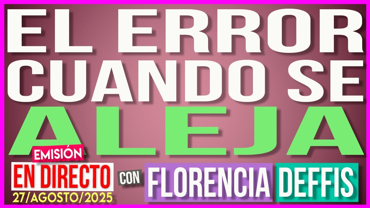 El Error Cuando se Aleja | Transmisión en Vivo