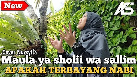 Maula Ya Sholli Wa Salim (Sholawat Burdah) - Apakah Terbayang Nabi || Cover Nursyifa A&S