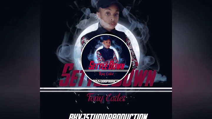 Tony Carter-SETTLE DOWN (official audio)