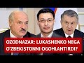 OzodNazar: Lukashenko nega O’zbekistonni ogohlantirdi?