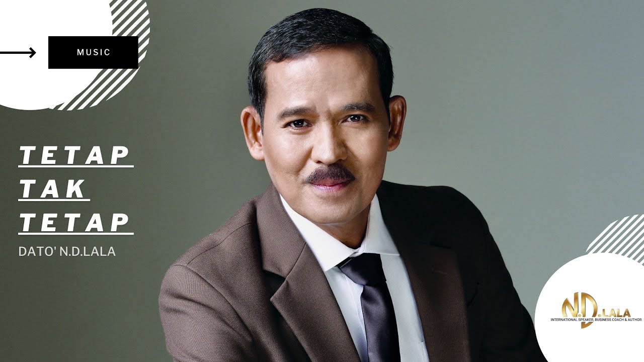 Pentas Politik Adalah Dunia Serba Mungkin. TETAP TAK TETAP-DATO' N.D.LALA