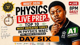 WAEC 2026 Physics Prep: MOST REPEATED TOPICS in PHYSICS (OBJ, Theory & Practicals (Score A1!)