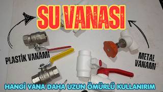 Vananız Sürekli Bozuluyor Mu? Doğru Vana Seçimi Nasıl Yapılır?