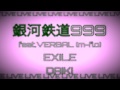 [LIVE] 銀河鉄道999 feat.VERBAL (m-flo) - EXILE - DAIKI