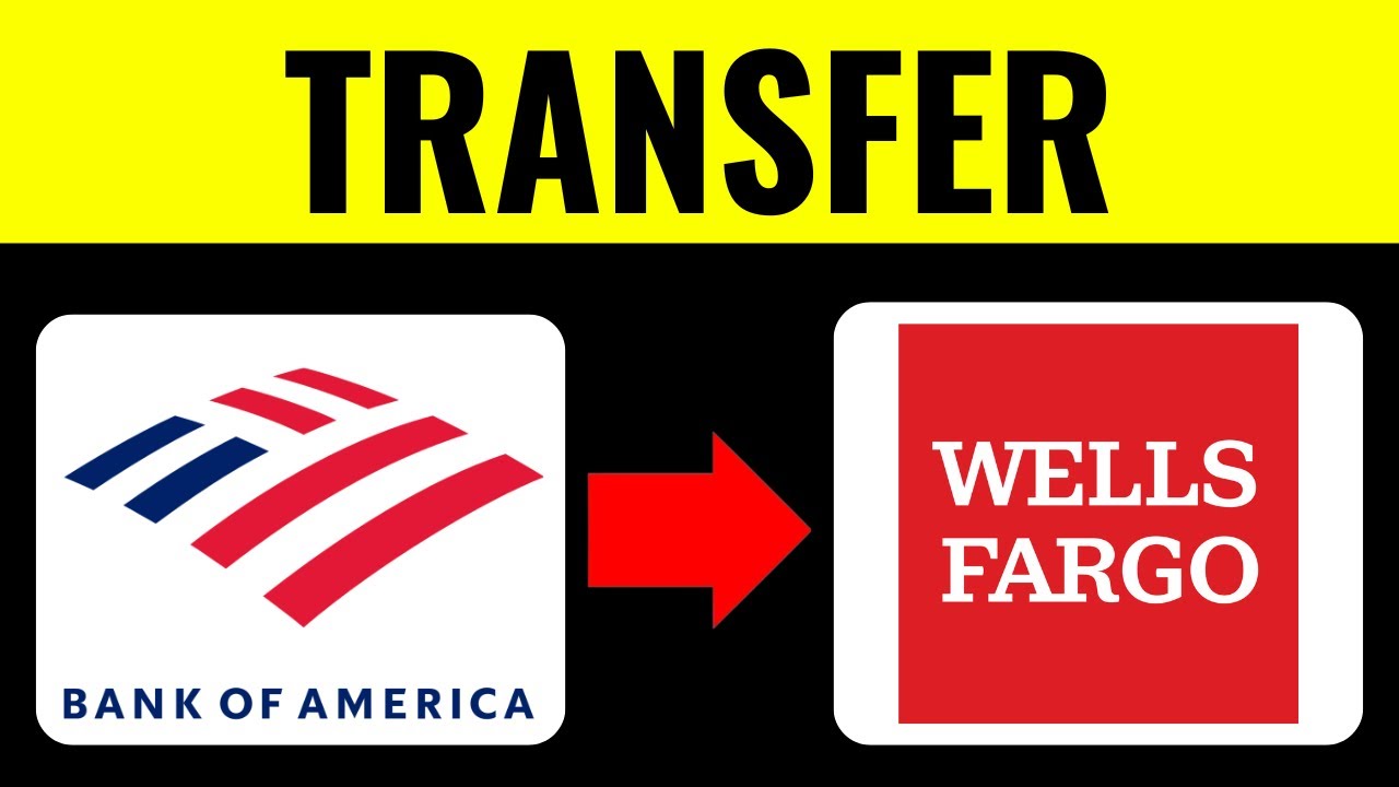 How To Transfer Money From Bank Of America To Wells Fargo 2026 (QUICK