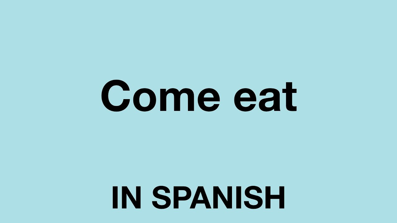 I just come to say. Come Spanish. What do Spanish people like.