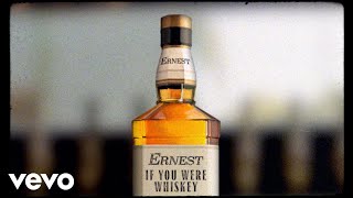 Miniatura de "ERNEST - If You Were Whiskey (Lyric Video)"