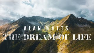Alan Watts - Dream of Life