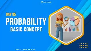 Probability | Day 05 | Statistics for Machine Learning Tutorial
