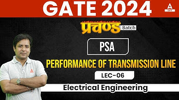 Performance of Transmission Line in Power System #6 | GATE 2024 Preparation Electrical Engineering