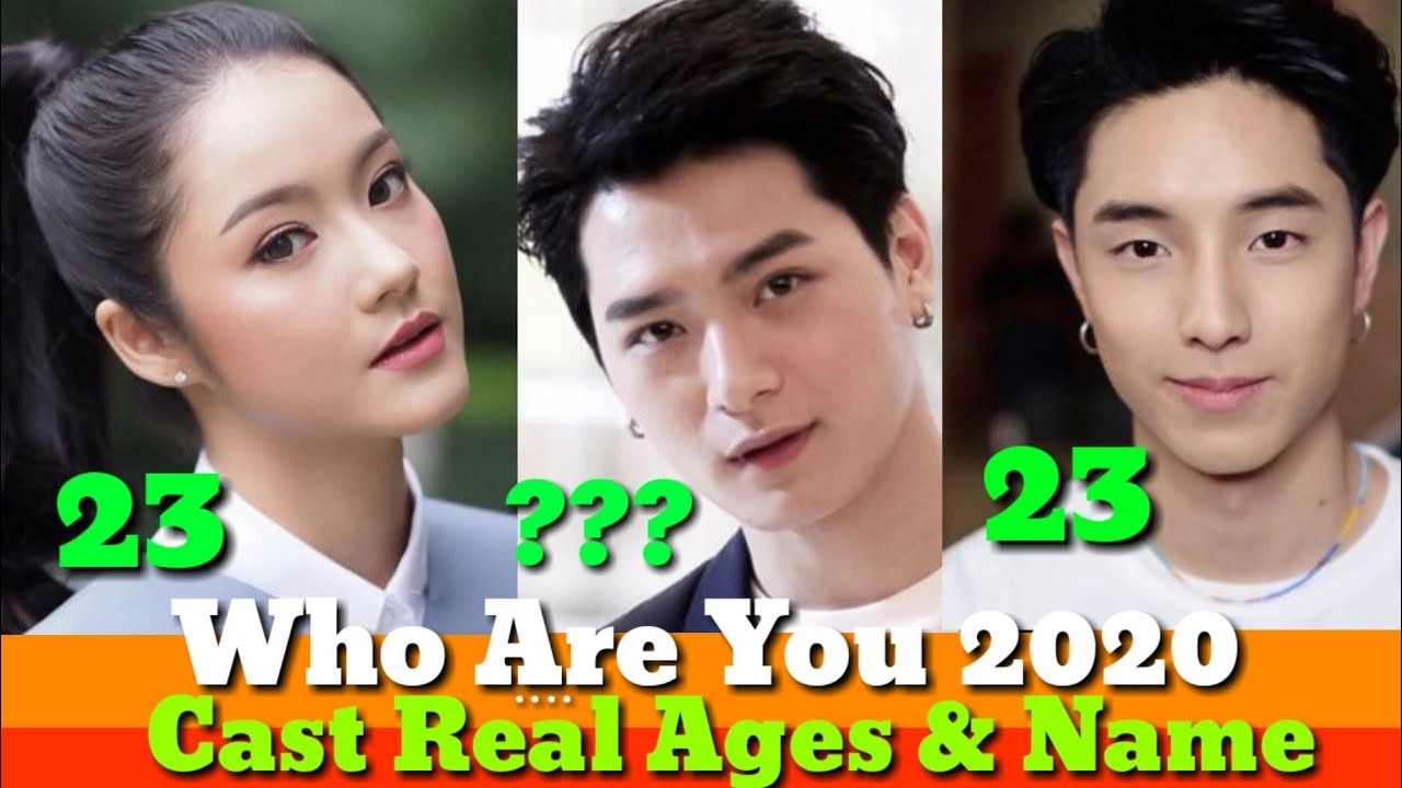 Who Are You 2020 Cast Real Ages And Name Who Are You Drama Cast Thai New Drama Who Arr You 2020 Youtube