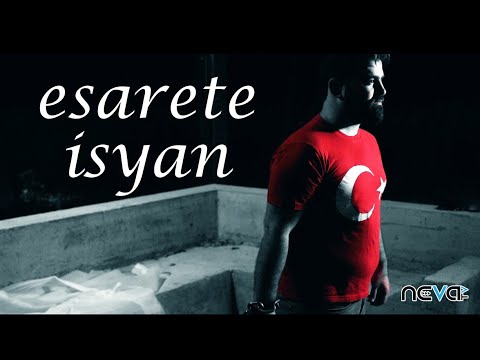 ŞEHİD - ESARETE İSYAN (Neva Tv Müzik)