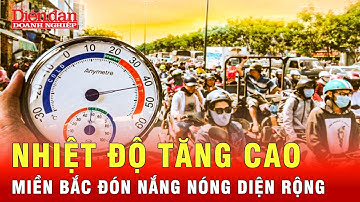 Dự báo mới nhất về đợt nắng nóng diện rộng đầu tiên ở miền Bắc | Tin tức 24h