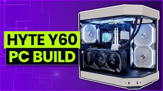 Hyte Y60 Build