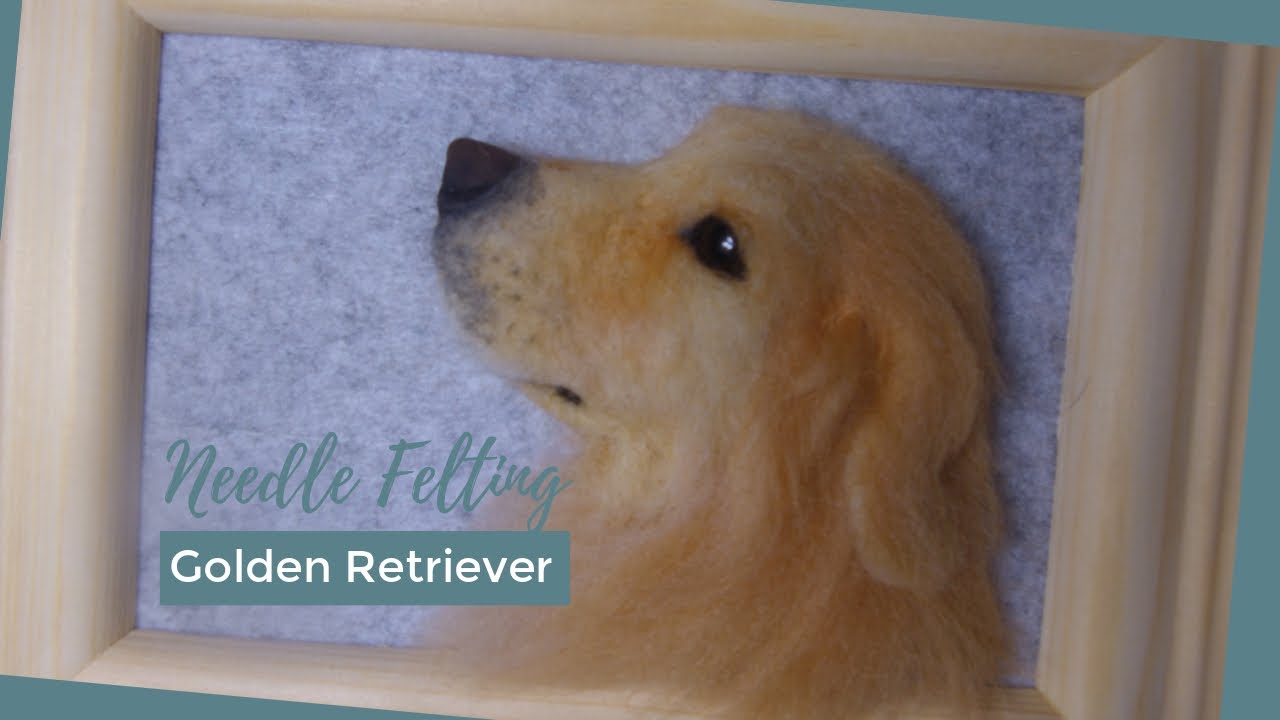 DIY Golden Retriever Wool Portrait Needle Felting YouTube