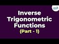 Inverse Trigonometric Functions Introduction (Part 1) | Trigonometry | Don't Memorise