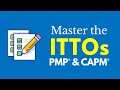 Master the ITTOs for the PMP® &amp; CAPM® Exams (6th Edition)