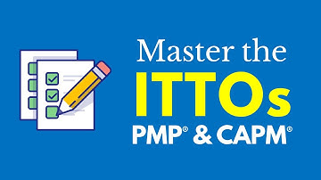 Master the ITTOs for the PMP® & CAPM® Exams (6th Edition)