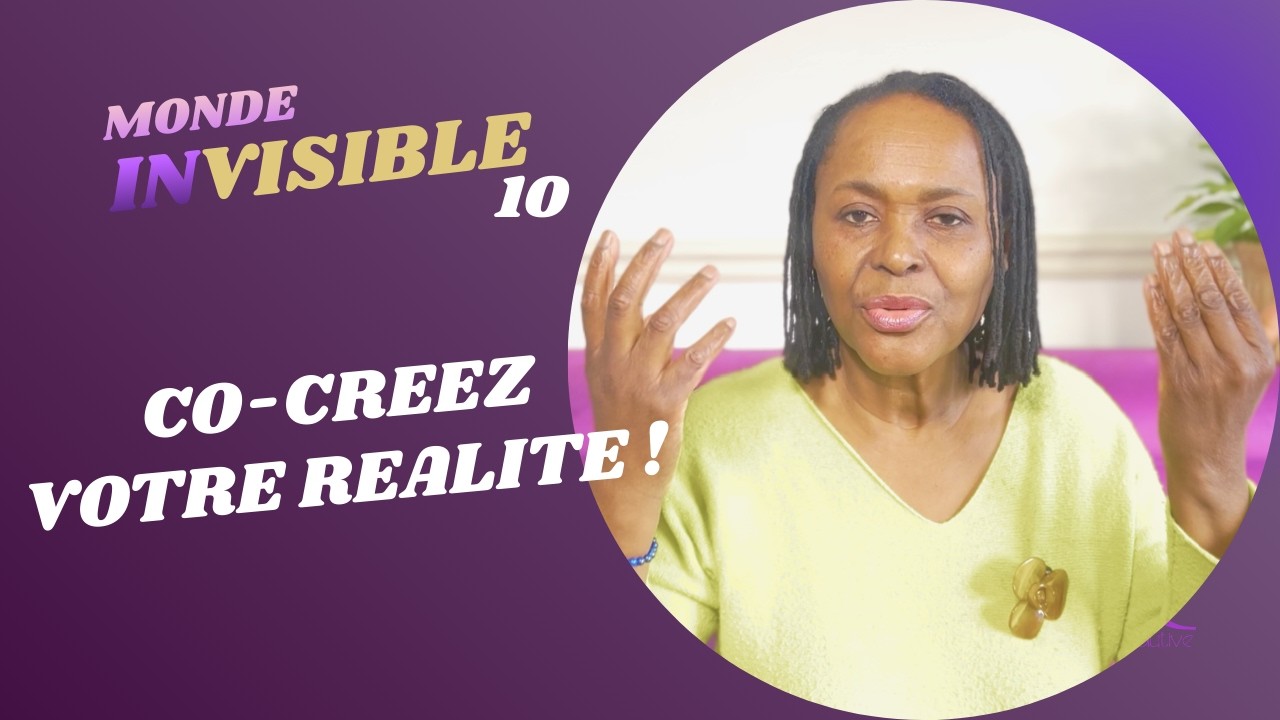 Comment créer votre réalité grâce à la magie de l'intention co-créatrice ?