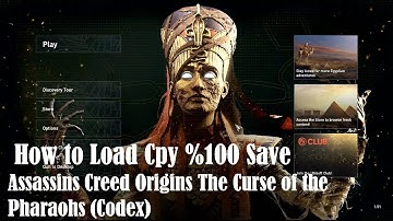 How to Load Cpy %100 Save, AC Origins The Curse of the Pharaohs (Codex)