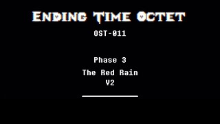 [CHECK DESCRIPTION] Ending time octet - season 1 - OST 11 - phase 3