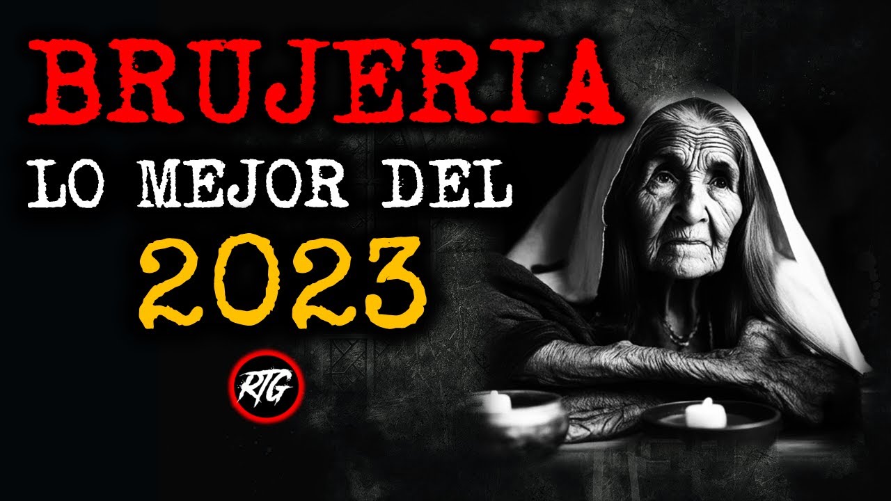 Los Mejores Relatos de Brujería de 2023 | Relatos de Brujería | Relatos y Leyendas de Terror