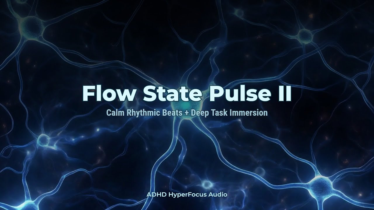 Flow State Pulse II 🔄｜Calm Rhythms for Deep Work｜ADHD Focus Music