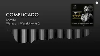 Watazu - Complicado (Samba) | WataRhythm 2 Watazu - Complicado (Samba) | WataRhythm 2