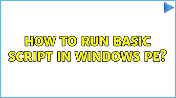 How to run BASIC script in Windows PE?