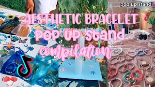 Aesthetic bracelet pop up stand tiktok compilation