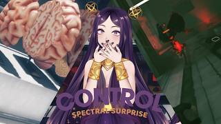 CONTROL PART 4 (SPECTRAL SURPRISE)