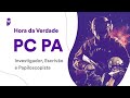 Hora da Verdade PC PA: Legislação Especial - Prof. Antônio Pequeno