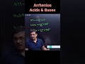 Arrhenius Acids &amp; Bases  ll Chemistry by Dr. Pankaj Sir ll Scholar Classes