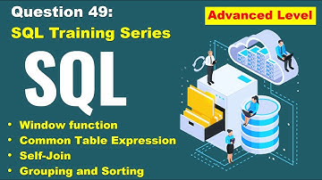 SQL query practice of real business scenario, step to step tutorial, question 49, advanced level