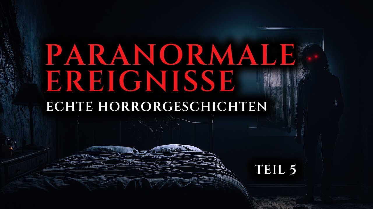 Wahre Horrorgeschichten von paranormalen Ereignissen - Teil 5 | Echte Geschichten
