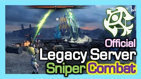 [Legacy Server] Sniper PVE Style / Dragon Nest Legacy