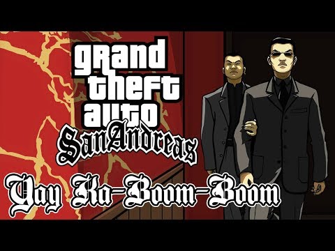 Grand Theft Auto: San Andreas - Yay Ka-Boom-Boom (Ай-яй, большой бум!)