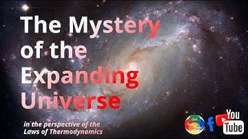 The Mystery of the Expanding Universe | Laws of Thermodynamics ❤️ Environmental Physics