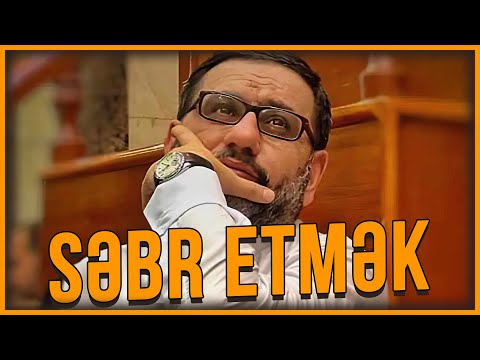 Video: Səbir zərfdirmi?
