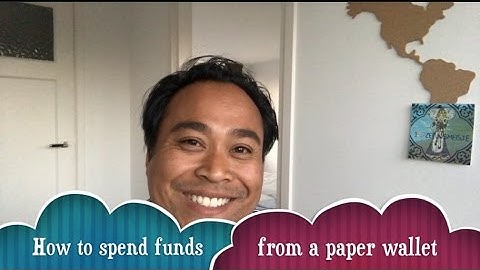 How to spend funds from a paper wallet for bitcoin litecoin dash ethereum