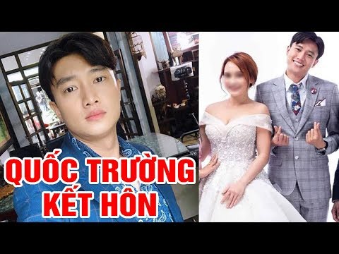Video Diễn Viên Quốc Trường Chuẩn Bị Kết Hôn Là Sự Thật ? -... - youtube