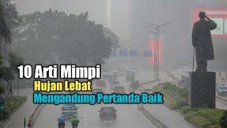 10 Arti Mimpi Hujan Lebat, Mengandung Pertanda Baik