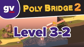 Poly Bridge 2 - 3-02 Dig Dipper - Walkthrough